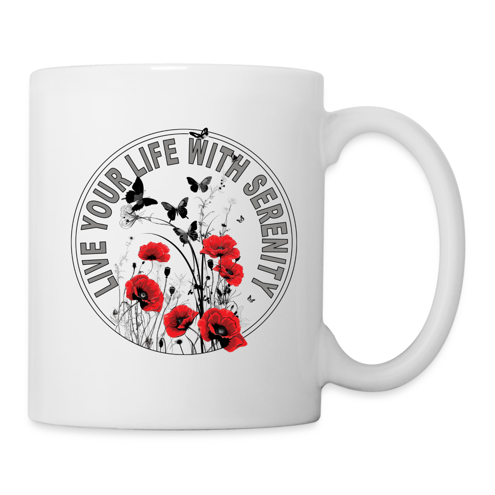 "Live Your Life With Serenity" Coffee/Tea Mug - white