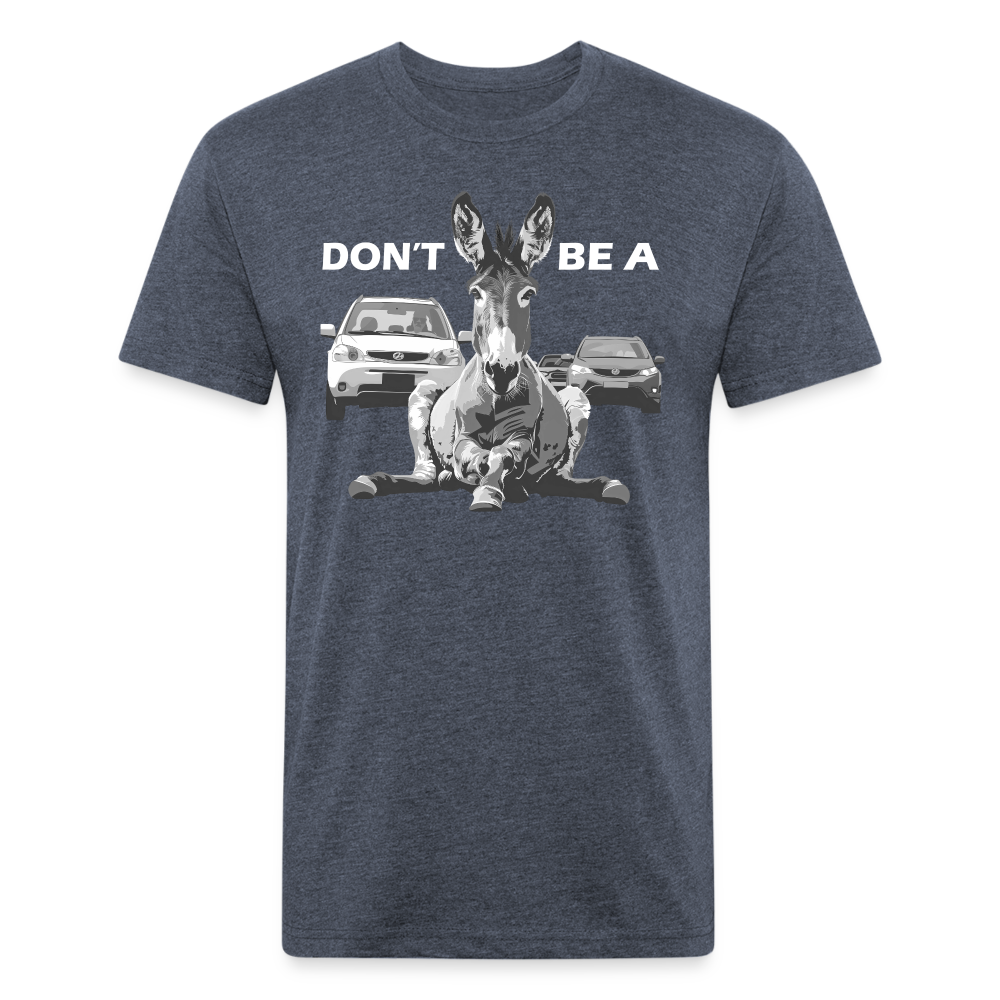 "Don't Be A" Jackass Blocking Traffic Men's Cotton/Poly T-Shirt - heather navy