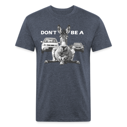 "Don't Be A" Jackass Blocking Traffic Men's Cotton/Poly T-Shirt - heather navy