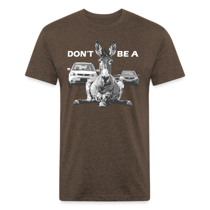 "Don't Be A" Jackass Blocking Traffic Men's Cotton/Poly T-Shirt - heather espresso