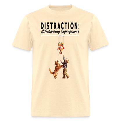 "Distraction: A Parenting Superpower" Unisex Classic T-Shirt - natural