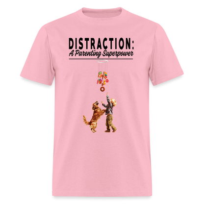 "Distraction: A Parenting Superpower" Unisex Classic T-Shirt - pink