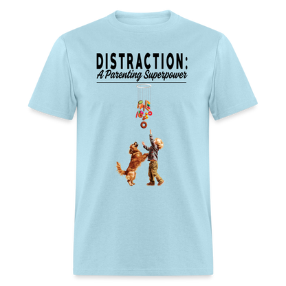 "Distraction: A Parenting Superpower" Unisex Classic T-Shirt - powder blue