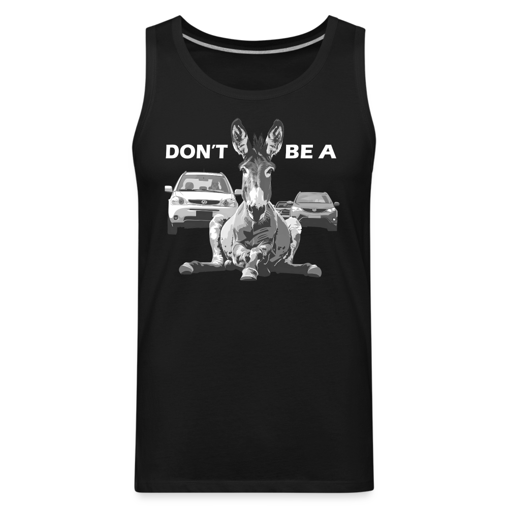 "Don't Be A" Jackass Blocking Traffic Unisex Jersey T-Shirt - black