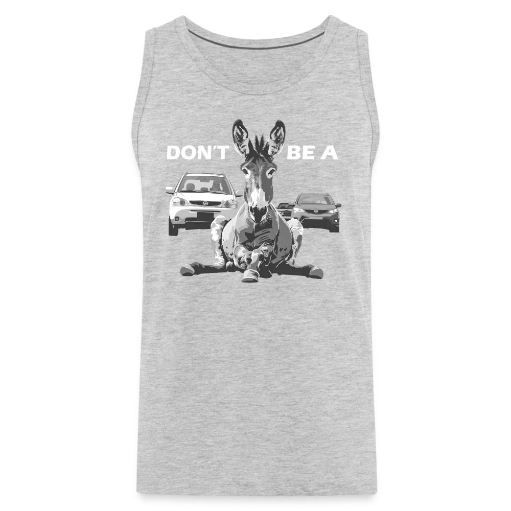 "Don't Be A" Jackass Blocking Traffic Unisex Jersey T-Shirt - heather gray