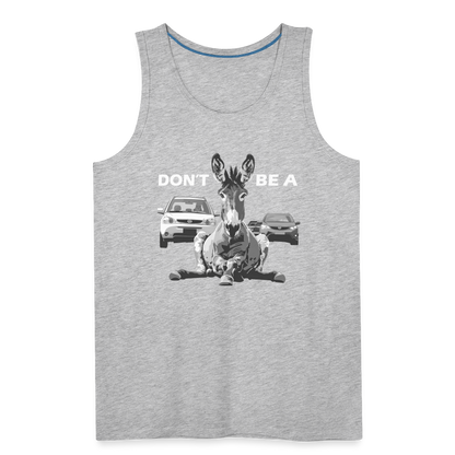 "Don't Be A" Jackass Blocking Traffic Unisex Jersey T-Shirt - heather gray