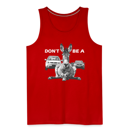 "Don't Be A" Jackass Blocking Traffic Unisex Jersey T-Shirt - red