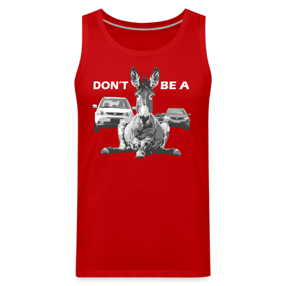 "Don't Be A" Jackass Blocking Traffic Unisex Jersey T-Shirt - red