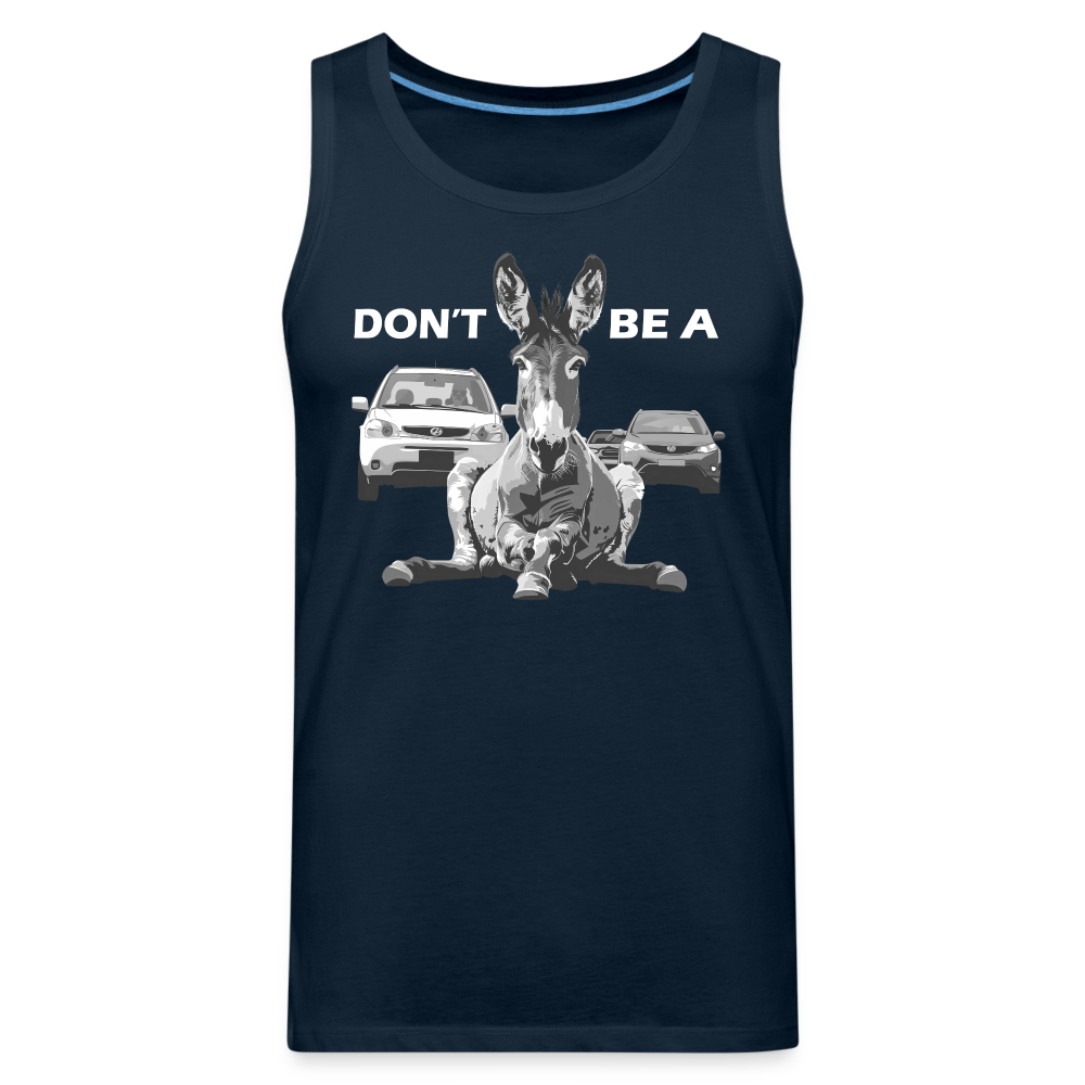 "Don't Be A" Jackass Blocking Traffic Unisex Jersey T-Shirt - deep navy