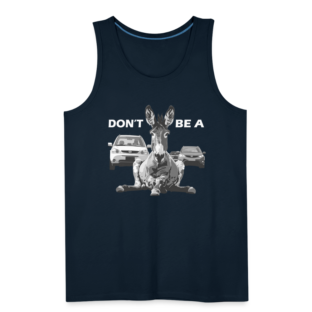 "Don't Be A" Jackass Blocking Traffic Unisex Jersey T-Shirt - deep navy