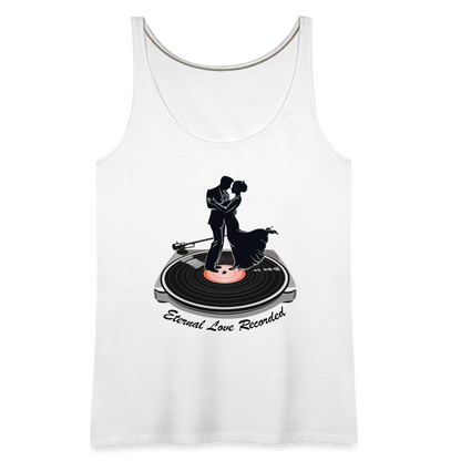 "Eternal Love Recorded" Couple Dancing on a Record Women's Premium Tank Top - white