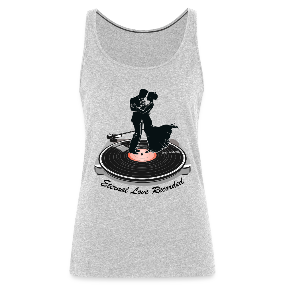 "Eternal Love Recorded" Couple Dancing on a Record Women's Premium Tank Top - heather gray