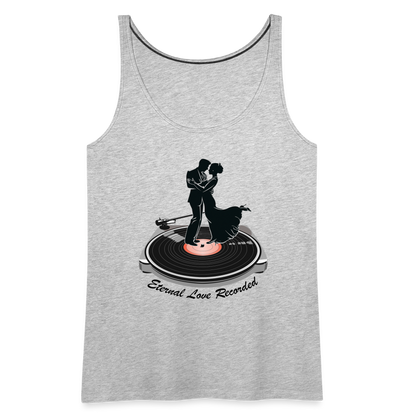 "Eternal Love Recorded" Couple Dancing on a Record Women's Premium Tank Top - heather gray