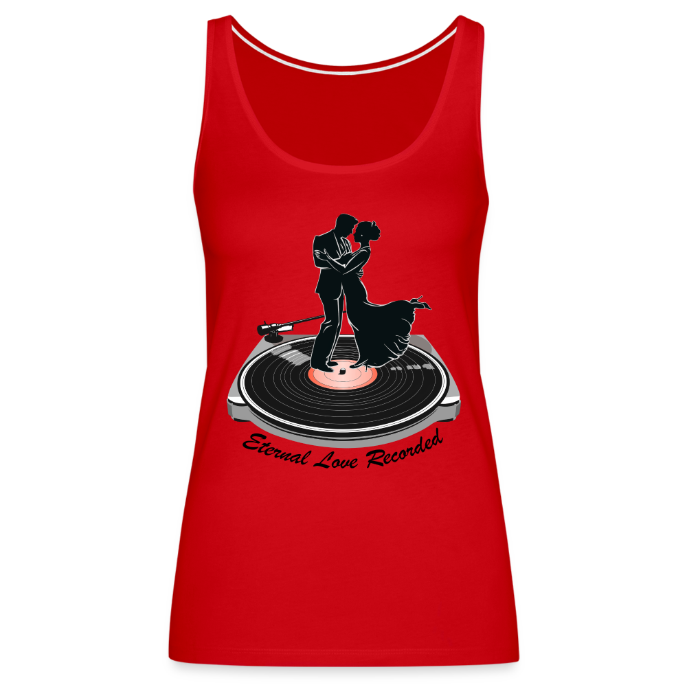 "Eternal Love Recorded" Couple Dancing on a Record Women's Premium Tank Top - red