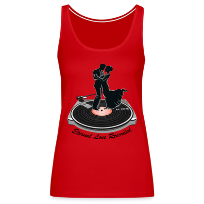 "Eternal Love Recorded" Couple Dancing on a Record Women's Premium Tank Top - red