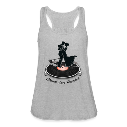 "Eternal Love Recorded" Women's Flowy Tank Top - heather gray