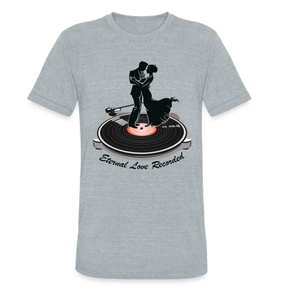 "Eternal Love Recorded" Couple Dancing on a Record Unisex Tri-Blend T-Shirt - heather grey