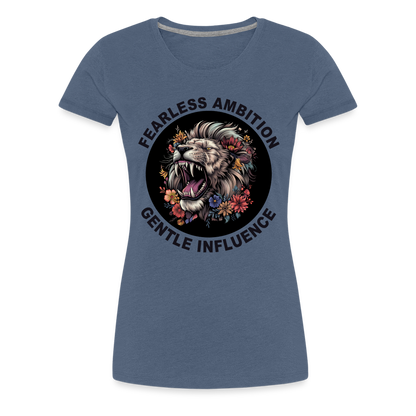 "Fearless Ambition, Gentle Influence" Flower Lion Women's Premium T-Shirt - heather blue