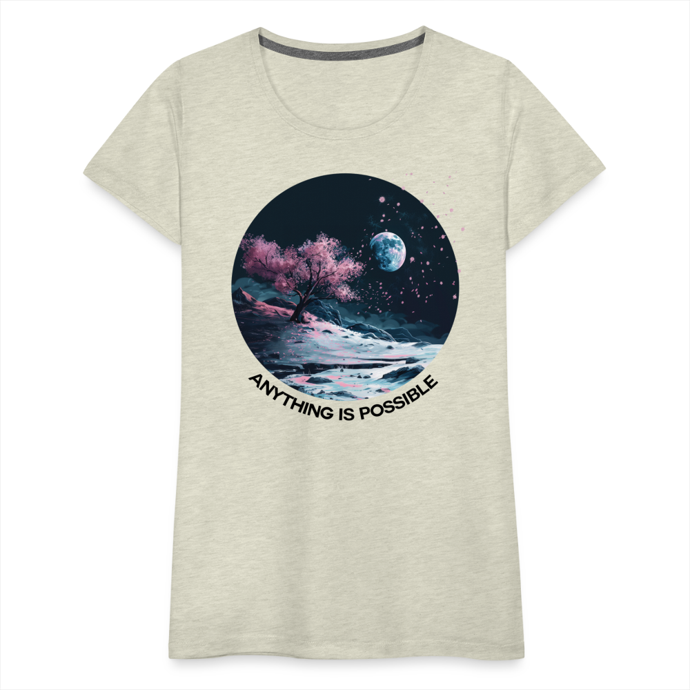 "Anything is Possible" Cherry Blossoms on the Moon Women's Premium T-Shirt - heather oatmeal