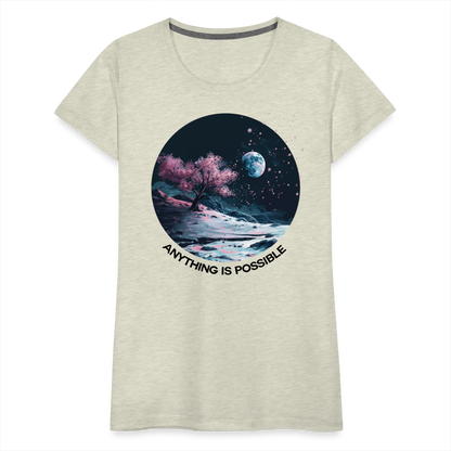 "Anything is Possible" Cherry Blossoms on the Moon Women's Premium T-Shirt - heather oatmeal