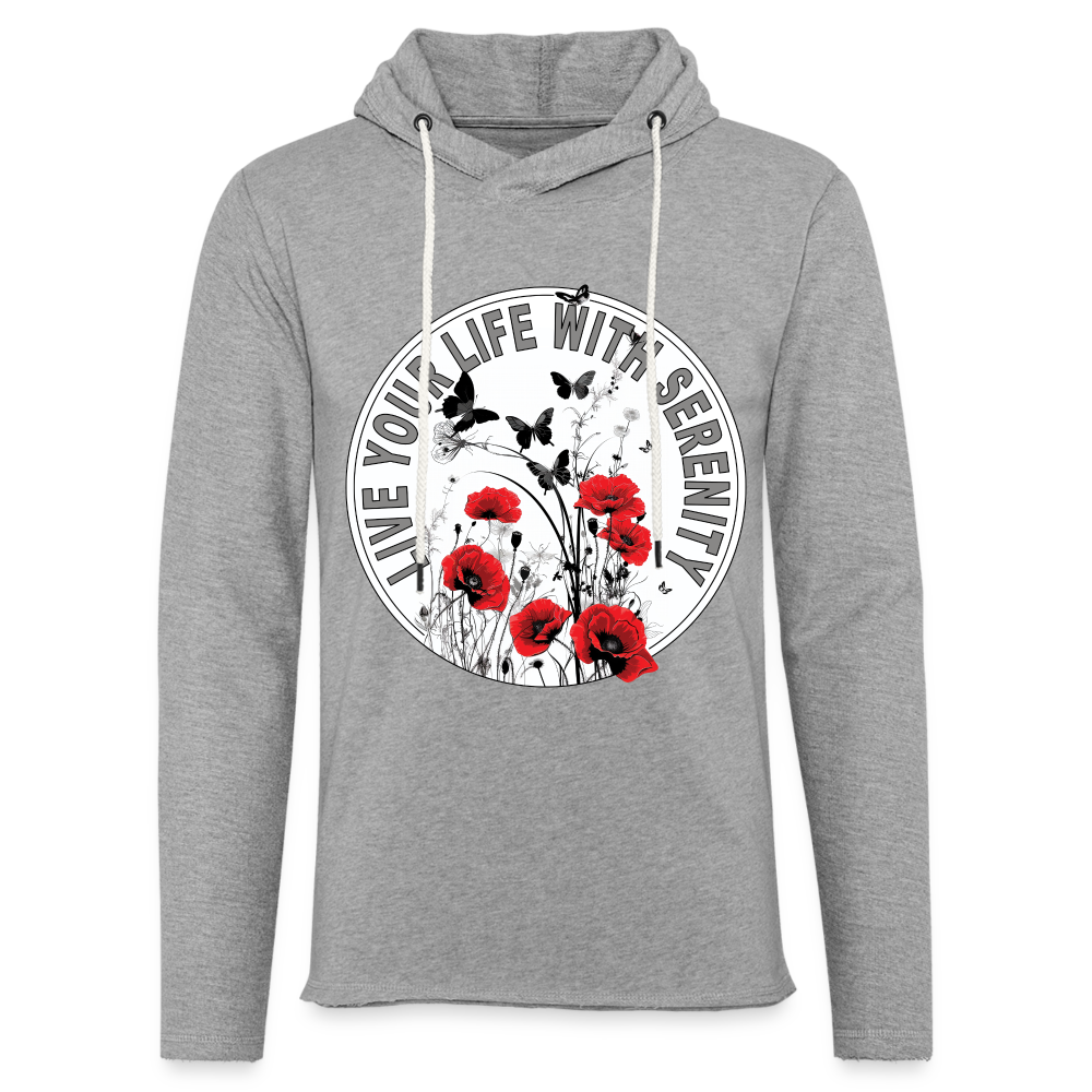 "Live Your Life With Serenity" Poppies and Butterflies Unisex Lightweight Hoodie - heather gray