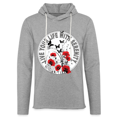 "Live Your Life With Serenity" Poppies and Butterflies Unisex Lightweight Hoodie - heather gray