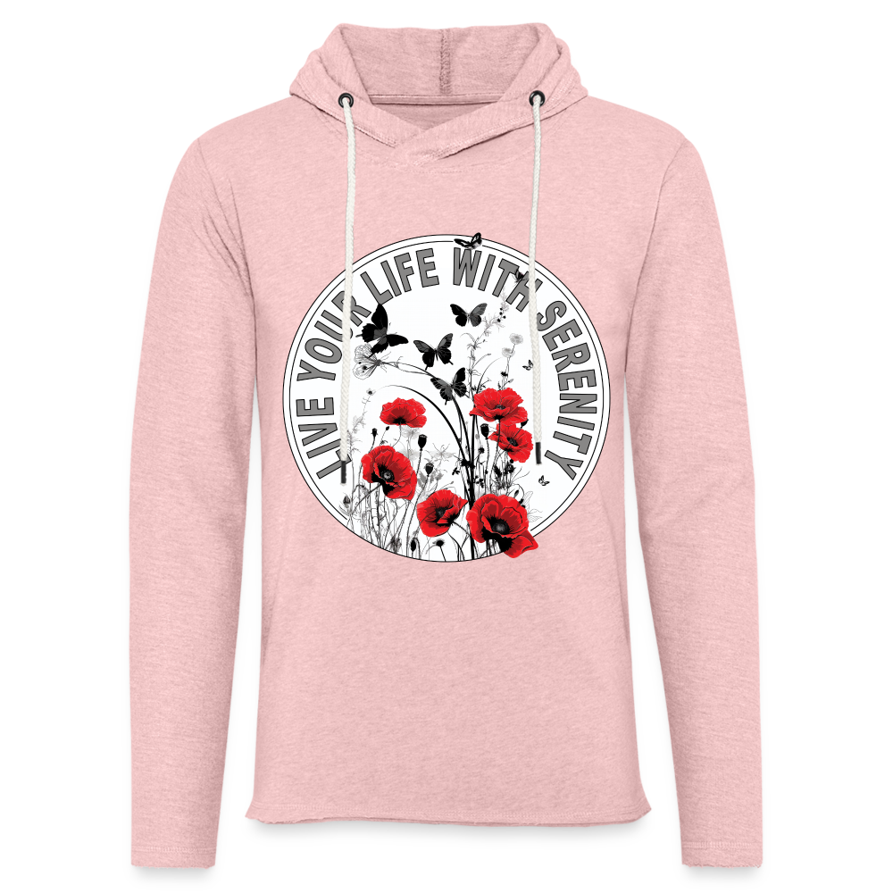 "Live Your Life With Serenity" Poppies and Butterflies Unisex Lightweight Hoodie - cream heather pink