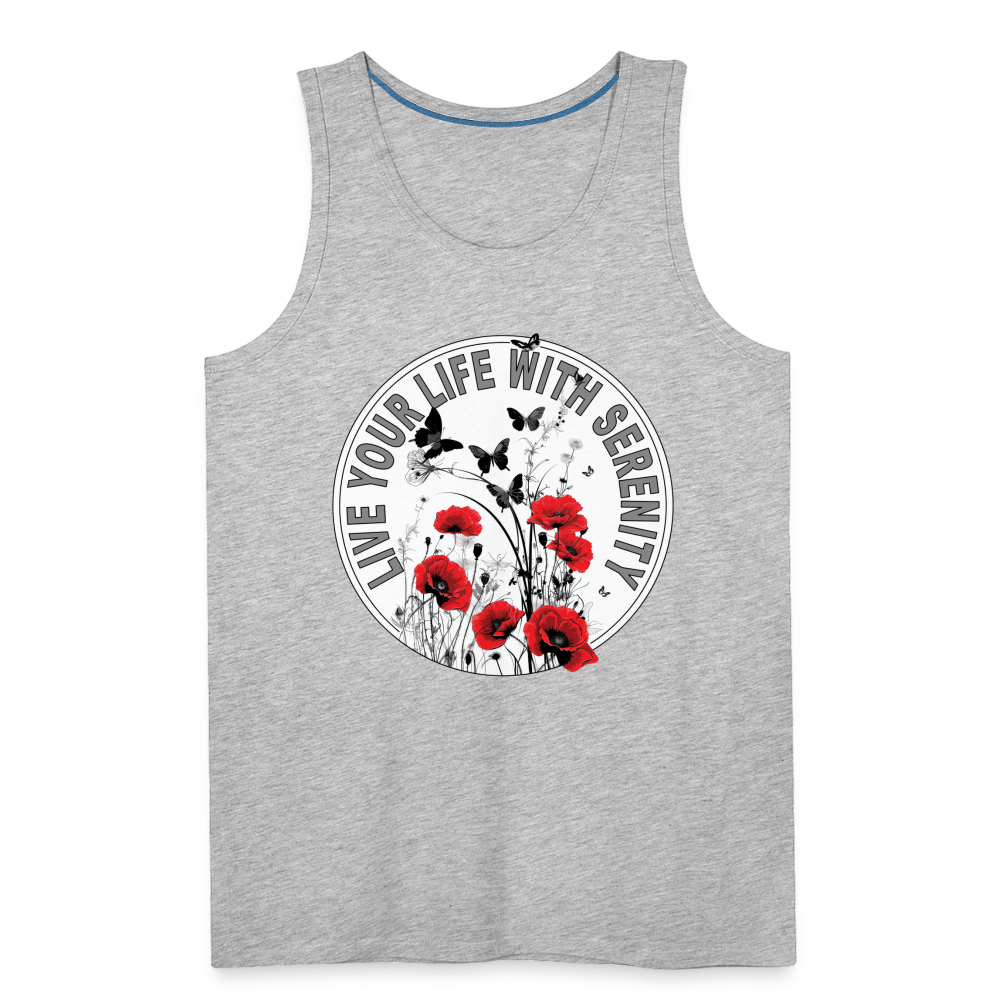 "Live Your Life With Serenity" Poppies and Butterflies Men's Premium Tank Top - heather gray