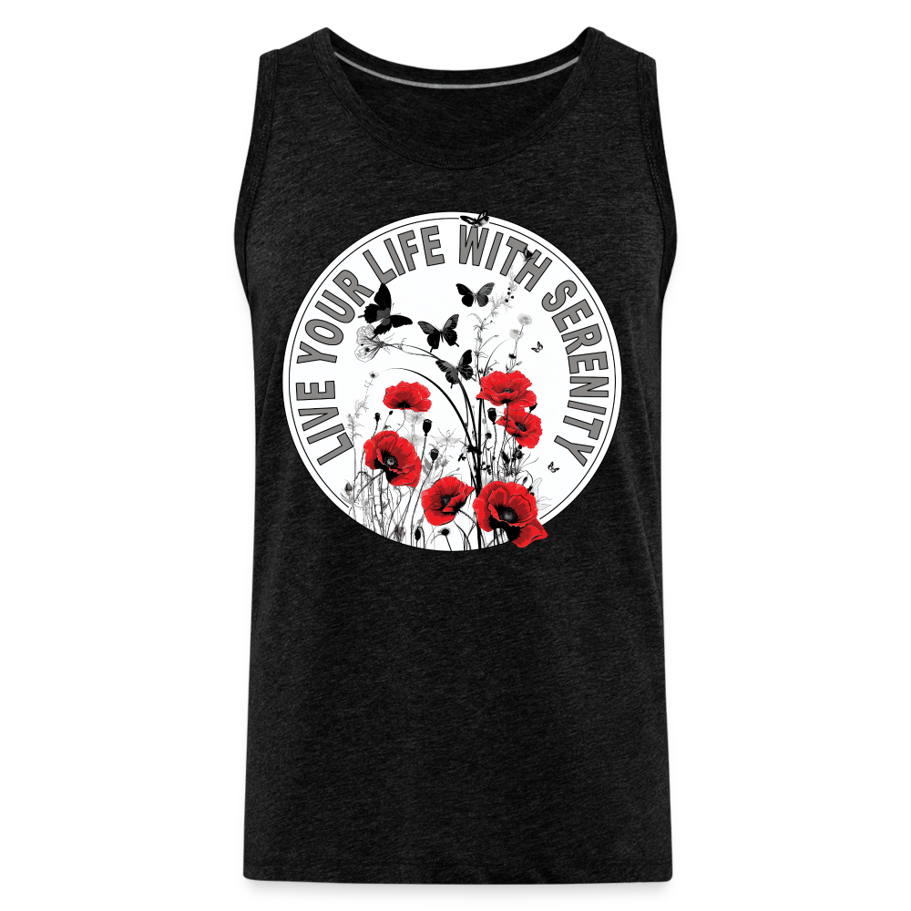 "Live Your Life With Serenity" Poppies and Butterflies Men's Premium Tank Top - charcoal grey