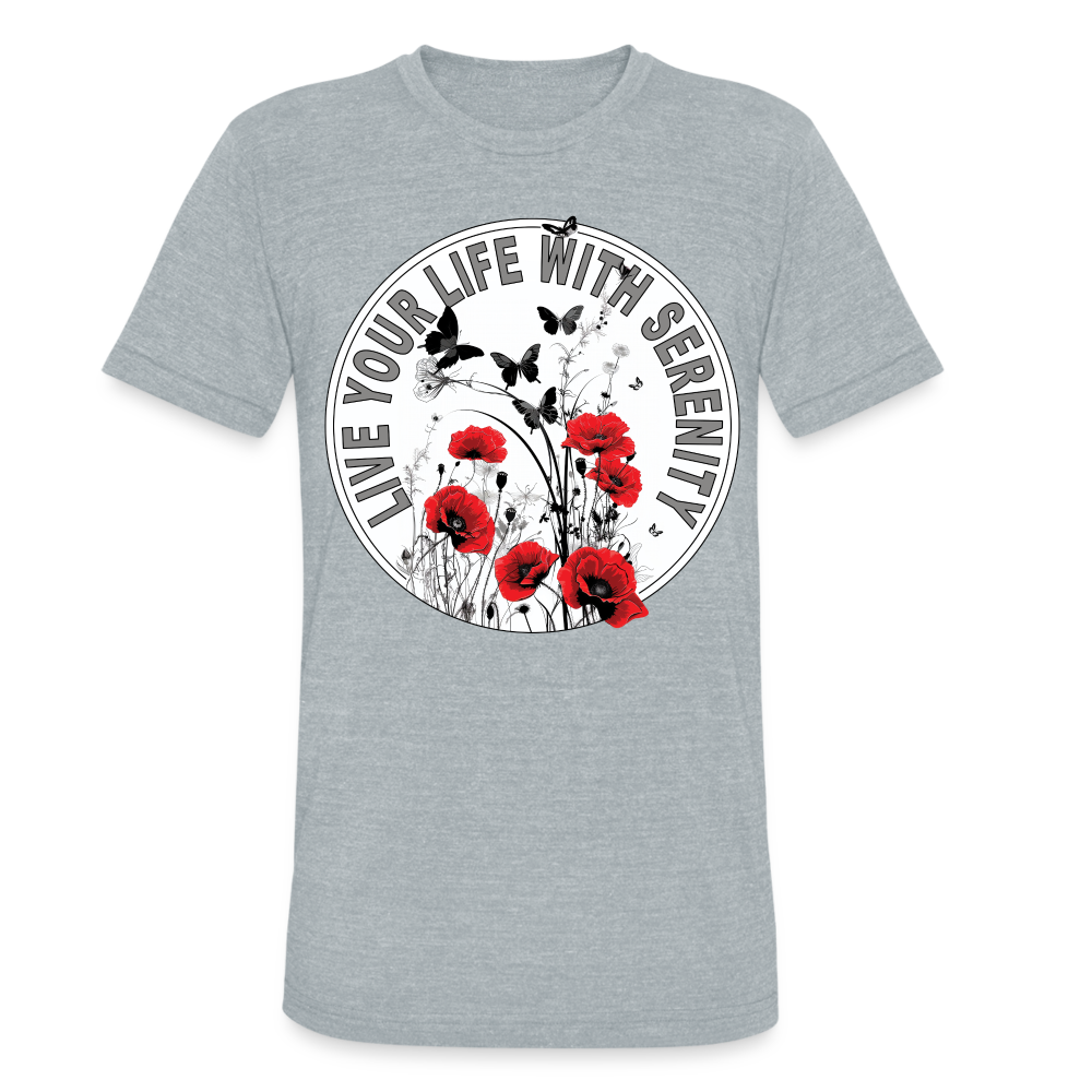 "Live Your Life With Serenity" Poppies and Butterflies Unisex Tri-Blend T-Shirt - heather grey