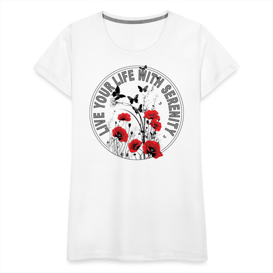 "Live Your Life With Serenity" Poppies and Butterflies Women’s Premium T-Shirt - white