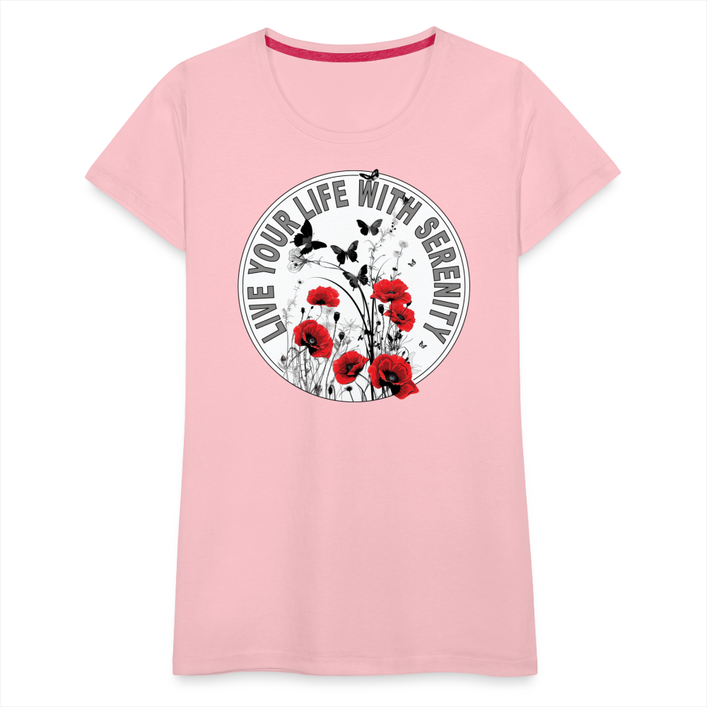 "Live Your Life With Serenity" Poppies and Butterflies Women’s Premium T-Shirt - pink