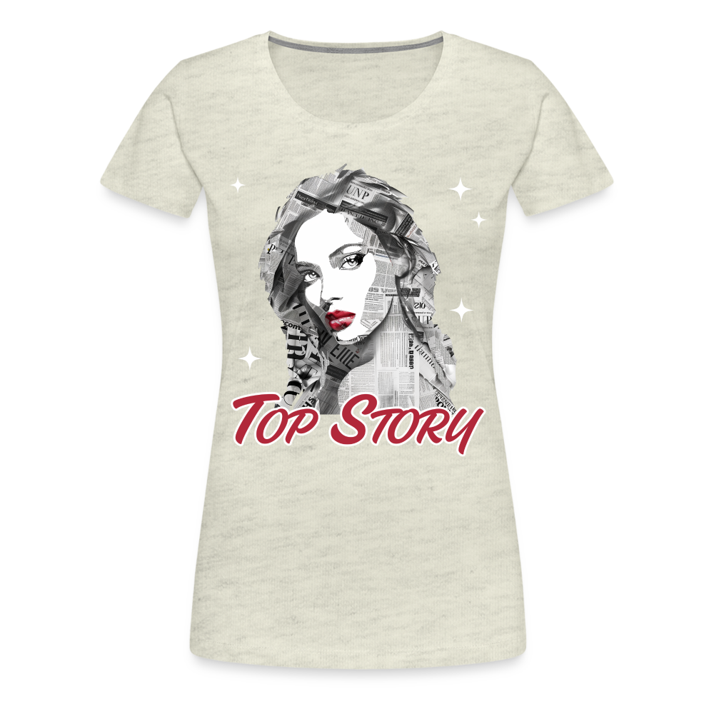 "Top Story" Headlines Model Women’s Premium T-Shirt - heather oatmeal