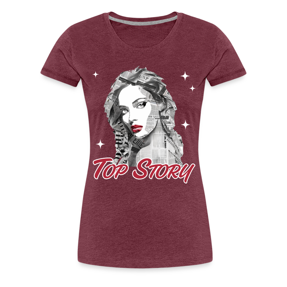 "Top Story" Headlines Model Women’s Premium T-Shirt - heather burgundy