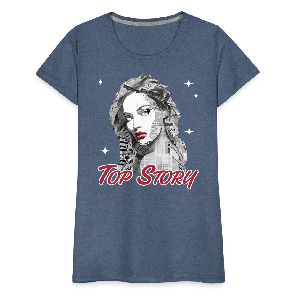 "Top Story" Headlines Model Women’s Premium T-Shirt - heather blue