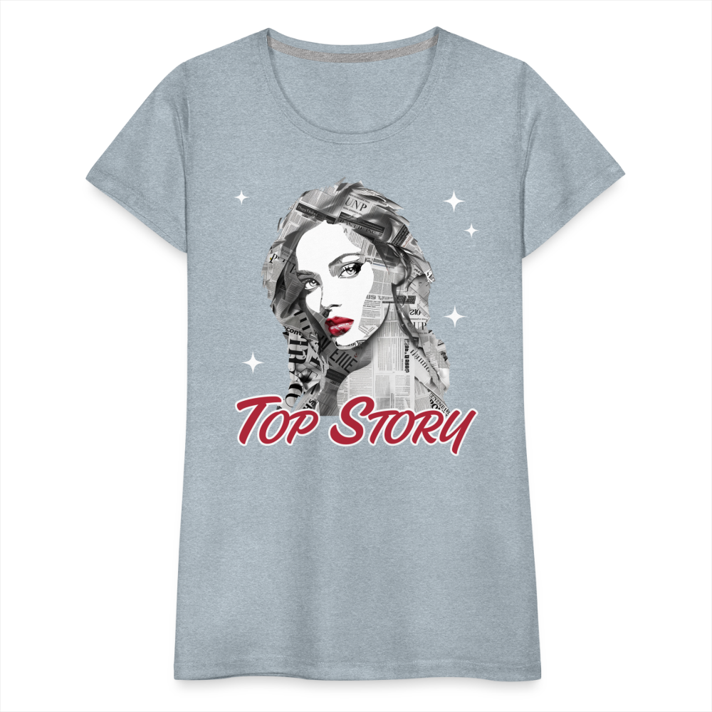 "Top Story" Headlines Model Women’s Premium T-Shirt - heather ice blue