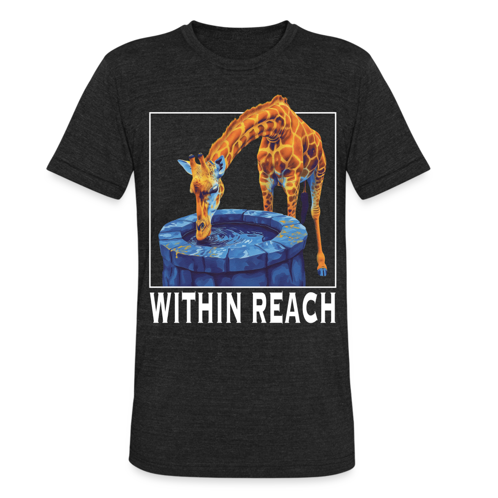 "Within Reach" Inspirational Giraffe Drinking From Wishing Well Unisex Tri-Blend T-Shirt - heather black