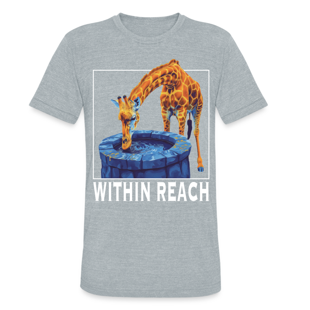 "Within Reach" Inspirational Giraffe Drinking From Wishing Well Unisex Tri-Blend T-Shirt - heather grey