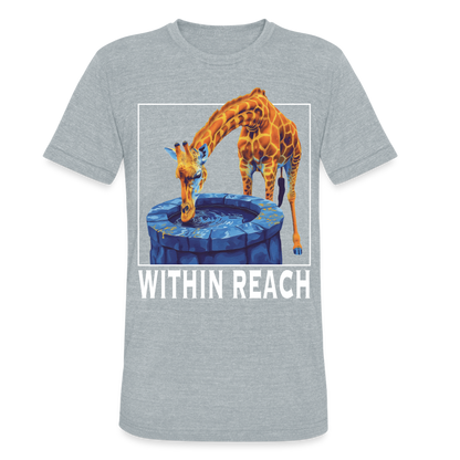 "Within Reach" Inspirational Giraffe Drinking From Wishing Well Unisex Tri-Blend T-Shirt - heather grey