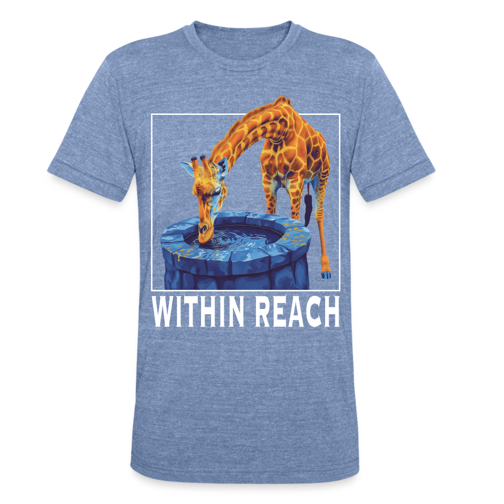 "Within Reach" Inspirational Giraffe Drinking From Wishing Well Unisex Tri-Blend T-Shirt - heather blue