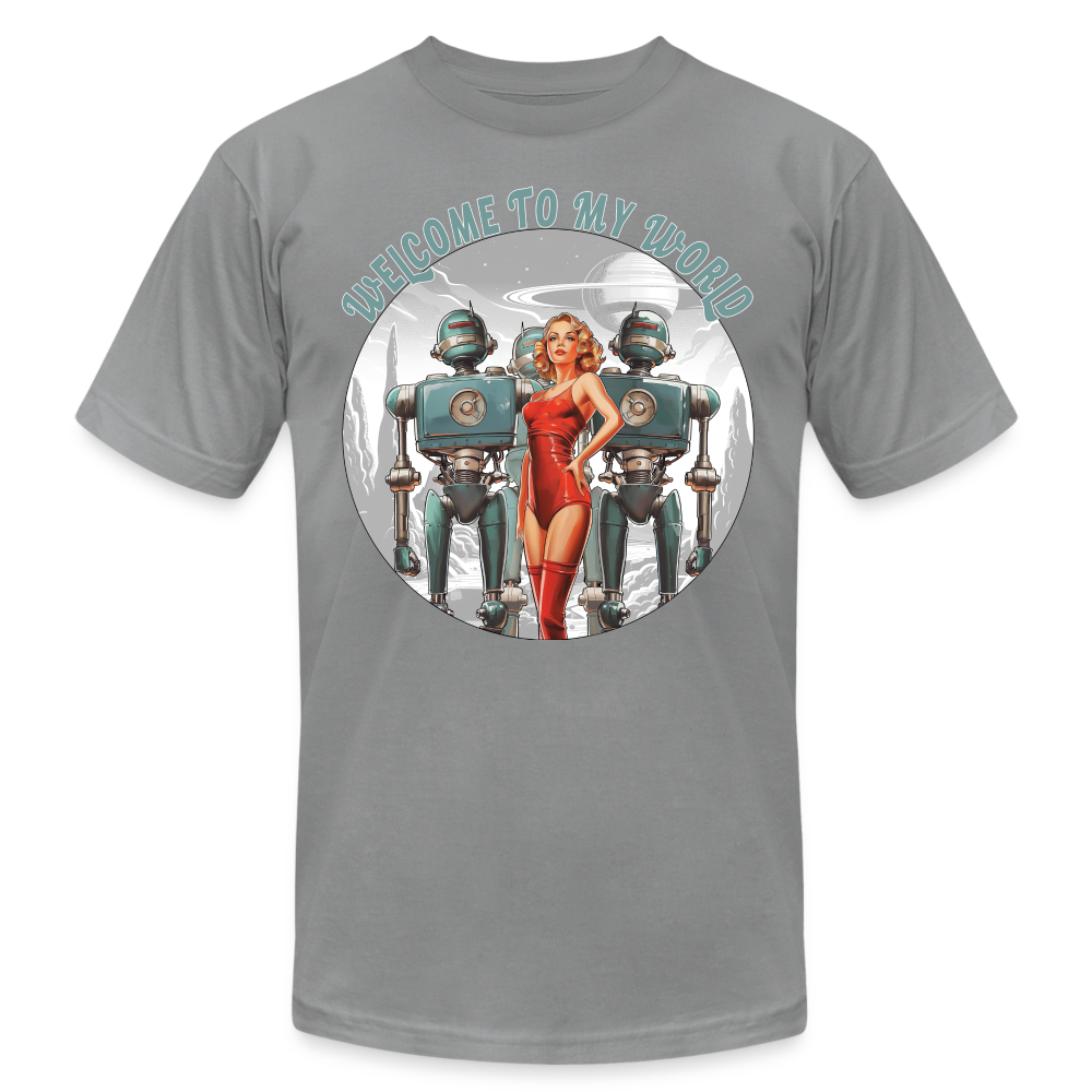 "Welcome to My World" Pinup Girl Robot Army Unisex Jersey T-Shirt - slate