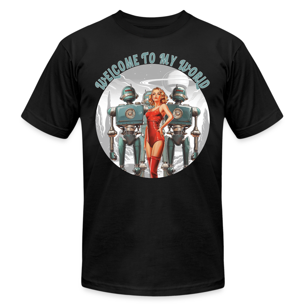 "Welcome to My World" Pinup Girl Robot Army Unisex Jersey T-Shirt - black