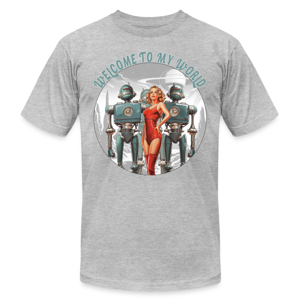 "Welcome to My World" Pinup Girl Robot Army Unisex Jersey T-Shirt - heather gray