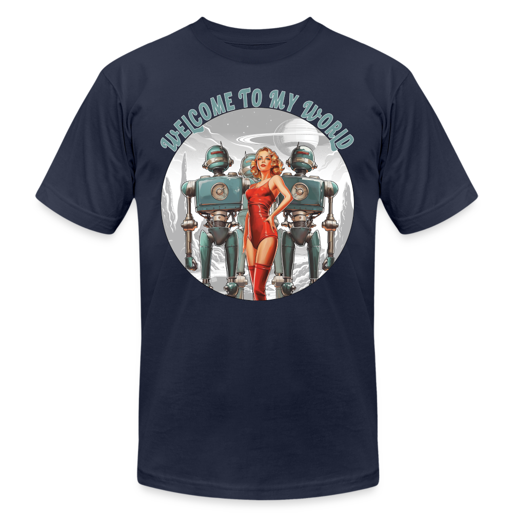 "Welcome to My World" Pinup Girl Robot Army Unisex Jersey T-Shirt - navy