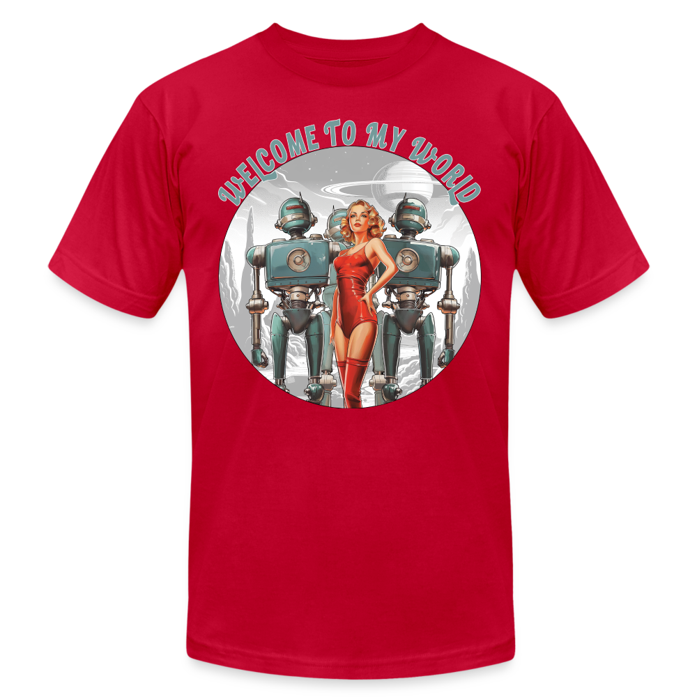 "Welcome to My World" Pinup Girl Robot Army Unisex Jersey T-Shirt - red