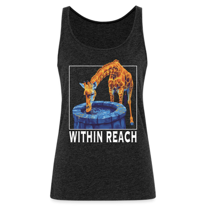 "Within Reach" Inspirational Giraffe Drinking From Wishing Well Women's Premium Tank Top - charcoal grey