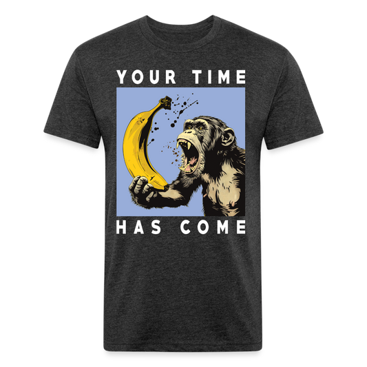 "Your Time Has Come" Monkey and Banana Fitted Cotton/Poly T-Shirt - heather black